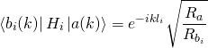 \begin{equation*} \bra{b_i(k)}H_i\ket{a(k)}=e^{-ikl_i}\sqrt\frac{R_a}{R_{b_i}} \end{equation*}