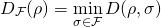 \begin{equation*} D_\mathcal{F}(\rho)=\min_{\sigma\in\mathcal{F}}D(\rho,\sigma) \end{equation*}