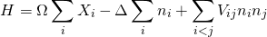 \begin{equation*} H = \Omega \sum_i X_i-\Delta \sum_i n_i+\sum_{i<j}V_{ij}n_in_j \end{equation*}